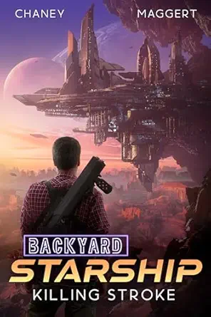 Killing Stroke (Backyard Starship Book 23)