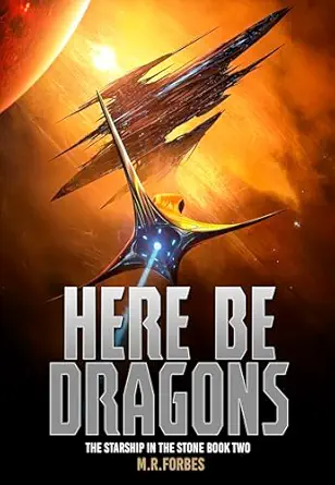 Here Be Dragons (The Starship In The Stone Book 2)
