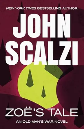 Zoe's Tale: An Old Man's War Novel
