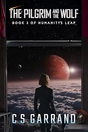 The Pilgrim and the Wolf: Book 3 of Humanity's Leap