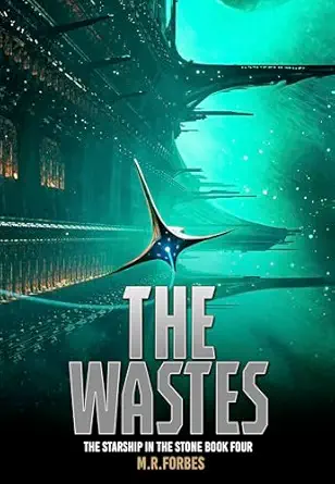 The Wastes (The Starship In The Stone Book 4)
