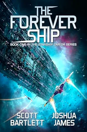 The Forever Ship (Starship Omega Book 1)