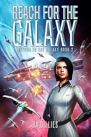 Reach For The Galaxy: Return to The Galaxy Book 2