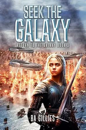 Seek the Galaxy: Return to the Galaxy Book 3